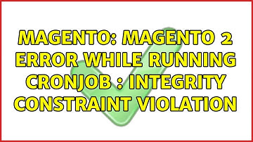 Magento: Magento 2 Error while running Cronjob : Integrity constraint violation