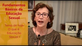 O que é Educação Sexual?