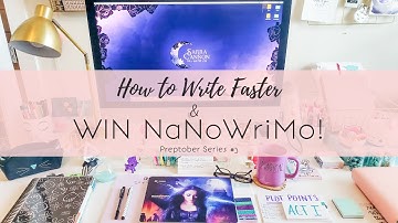 How To Write Faster & Win NaNoWriMo