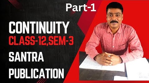 CONTINUITY (সন্ততা)//Class-12,Sem-3//Basic Concept and Santra Publication Solution MCQ-1 To 3.