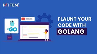Advantages of GoLang Development to your Website | Pattem Digital