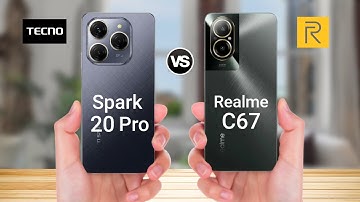 Tecno Spark 20 Pro Vs Realme C67