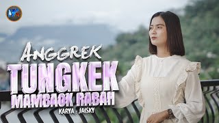 Anggrek - Tungkek Mambaok Rabah (Official Music Video)