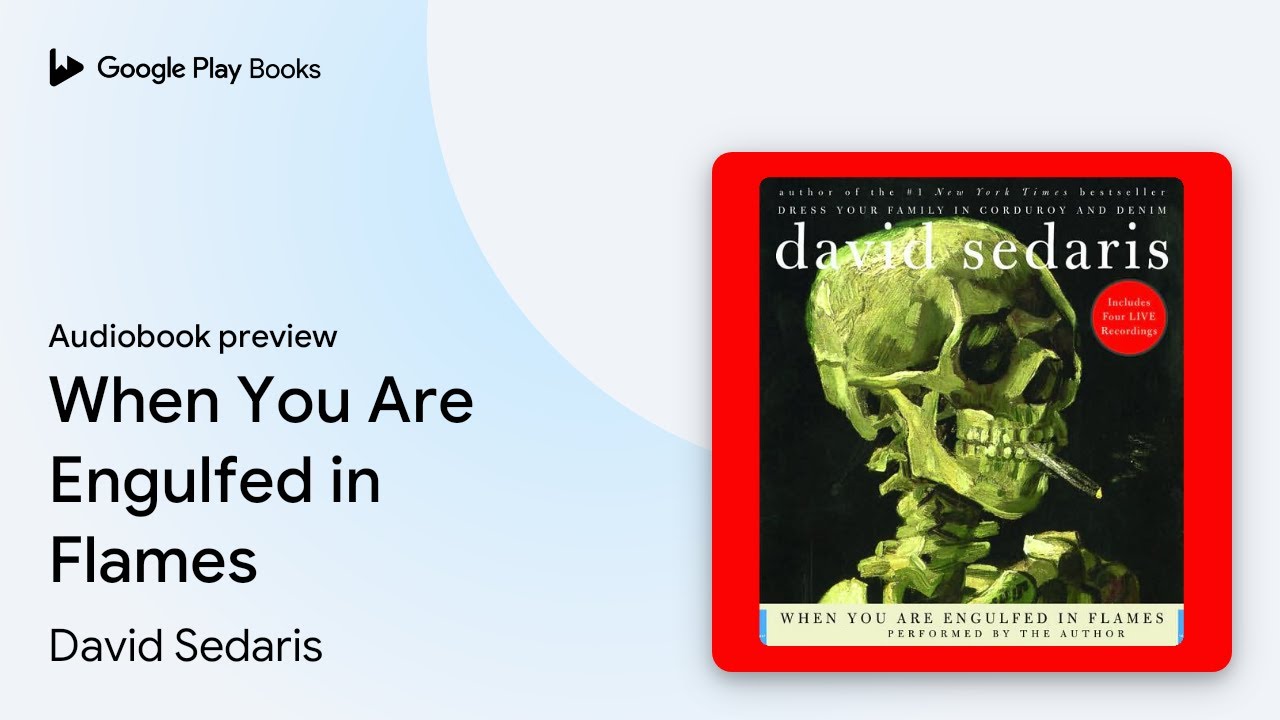 When You Are Engulfed in Flames by David Sedaris · Audiobook preview ...
