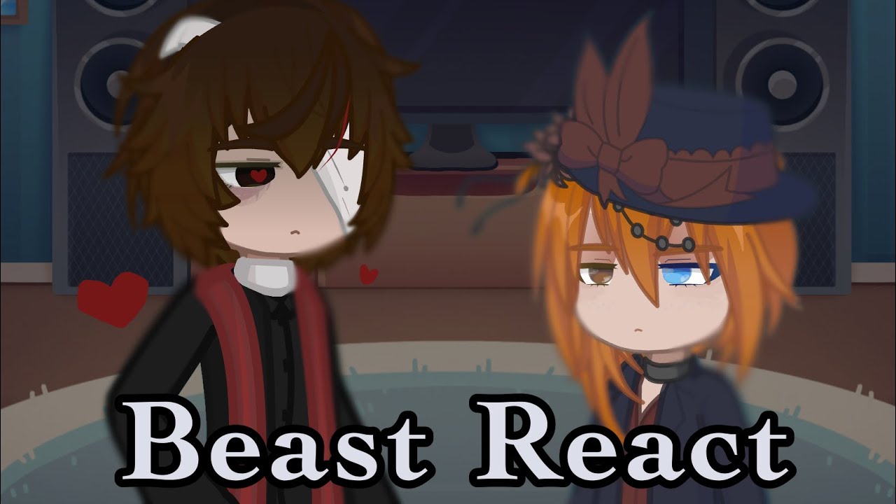 Beast AU React To B.SKK ||BSD||MyAU||2X||BEAST||