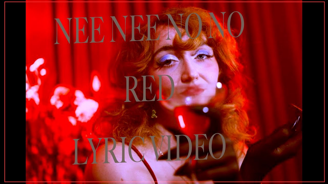 NEE NEE NO NO - RED (LYRIC VIDEO)