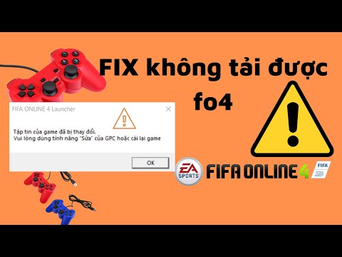 #2023 Hướng dẫn FIX KHÔNG TẢI ĐƯỢC FIFA ONLINE 4 || LỖI  tệp tin đã bị thay đổi  vui lòng dùng …GPC