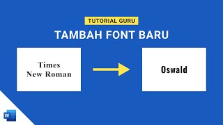Tutorial Cara Menambahkan Font Baru di Microsoft Word