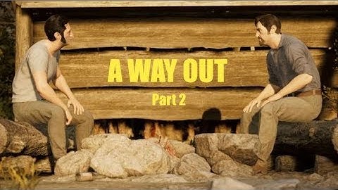 A WAY OUT Walkthrough Gameplay — Part 2 (Prison Escape)