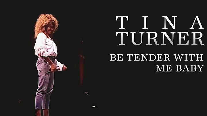Tina Turner - Be Tender With Me Baby (Official Mus...