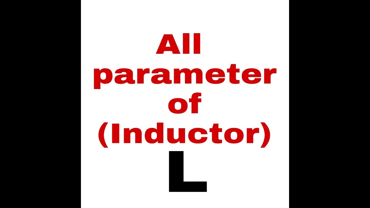 Inductor all parameter details in hindi YouTube