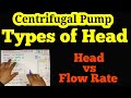 Centrifugal pump head | Types of Head in Centrifugal Pump | Pump Head vs Flow rate