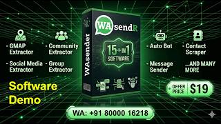WAsener Demo : WhatsApp Bulk Messages Sender + Google Map Data Extractor +15+ IN 1 Software