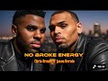 Official Music Video 2026 No Broke Energy By Chris Brown Ft Jason Derulo