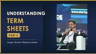 Understanding Term Sheets- Part 2 (Deep Dive)