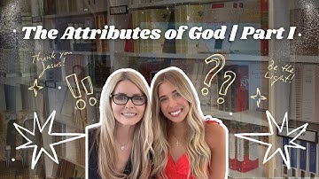 The Attributes of God | part I