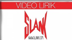 Slank - Memang (Official Lyrics Video)  - Durasi: 4:38. 