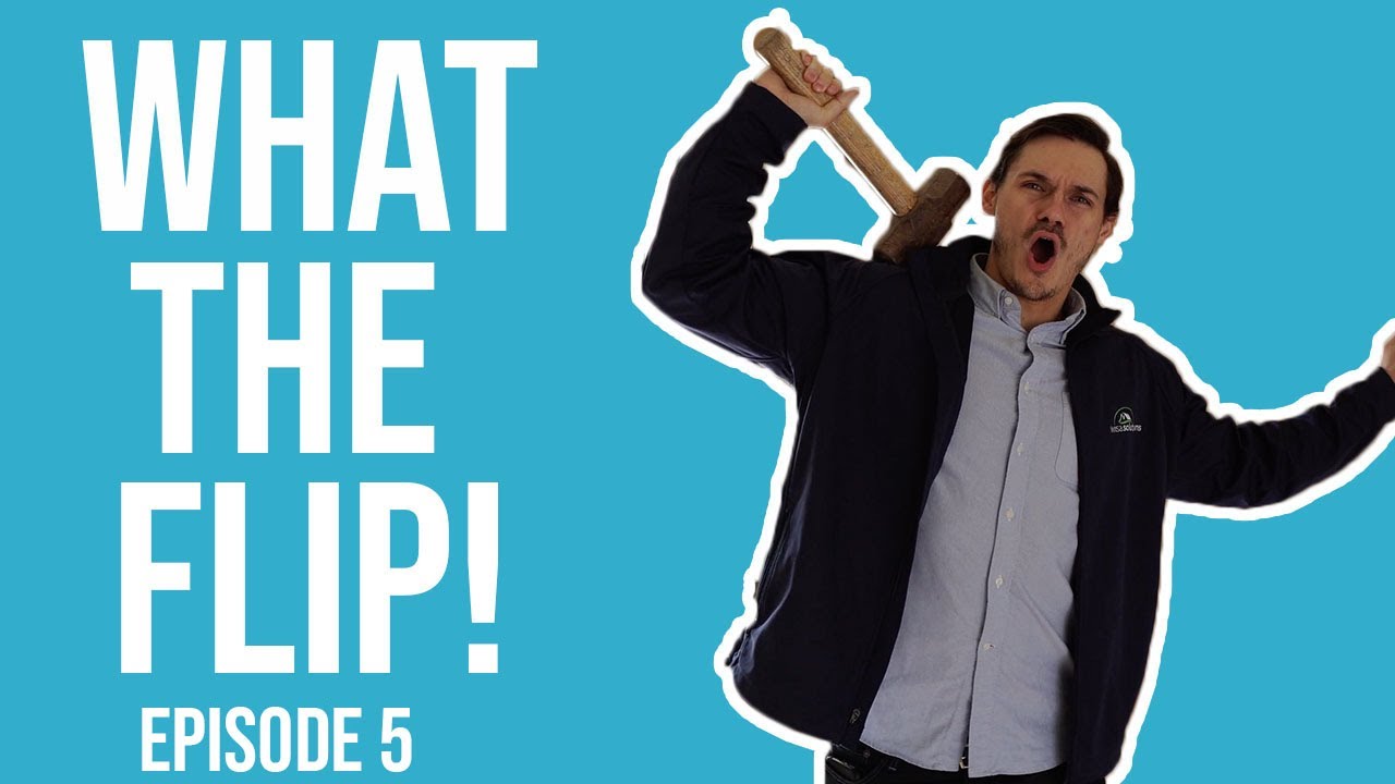 WHAT THE FLIP! EPISODE 5 YouTube