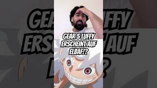 GEAR 5 LUFFY erscheint auf Elbaf!? 😳 (One Piece Episode 1158 Reaktion)