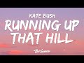 Kate Bush - Running Up That Hill (Lyrics)