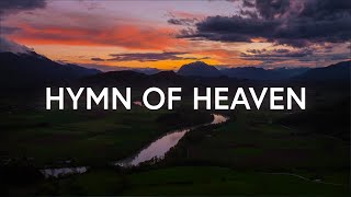 Video thumbnail of "Phil Wickham - Hymn Of Heaven (Lyrics)"