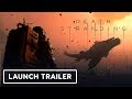 Death Stranding - Official Launch Trailer