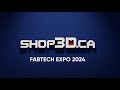 Shop3D.ca - FABTECH Expo 2024 Recap