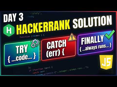 How to Use Try, Catch, and Finally in JS | HackerRank Day 3 Solution