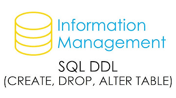 SQL DDL (Create, Drop, Alter Table) | Information Management | Database