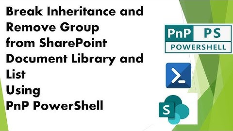 PnP PowerShell - Break Inheritance and Remove Group - SharePoint Online Document Library