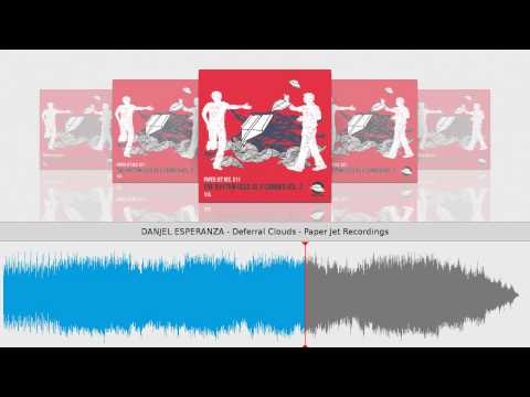Tonton DANJEL ESPERANZA - Deferral Clouds - Paper Jet Recordings di YouTube