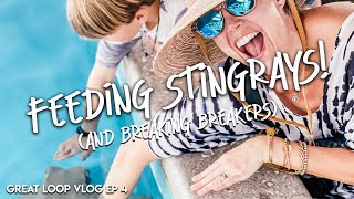 Feeding Stingrays and Breaking Boat Breakers -- Great Loop ep 4