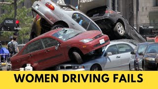 Women Driving Fails Crashes, Parking Fails