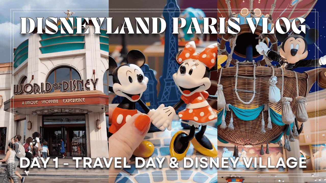DISNEYLAND PARIS VLOG - Day 1! Travel Day & Disney Village! August 2025