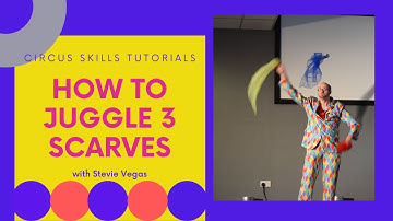 How to Juggle 3 Scarves (Circus Skills Tutorial with Stevie Vegas)