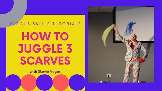 How to Juggle 3 Scarves (Circus Skills Tutorial with Stevie Vegas)