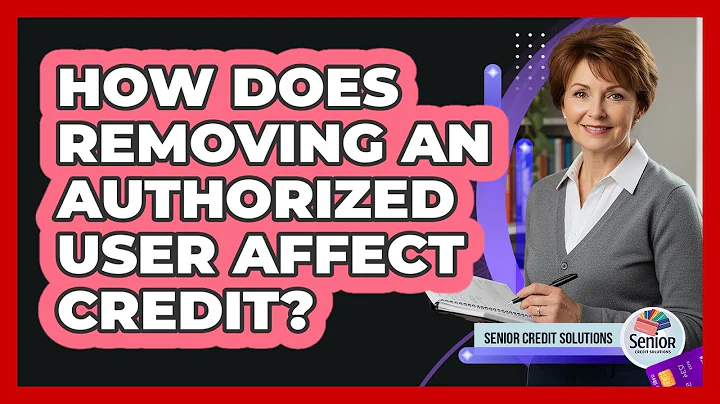 How Does Removing an Authorized User Affect Credit?