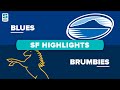 Super Rugby Pacific | Blues v Brumbies Semi Final Highlights