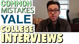 COLLEGE INTERVIEW TIPS for H.S. Seniors [from a Yale Univ. Interviewer!] [2019]