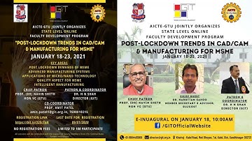 AICTE & GTU sponsored online FDP  Post Lockdown Trends in CAD CAM& Manufacturing for MSME