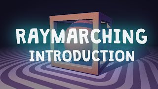 00  Raymarching: Créez des images 3D avec des maths !