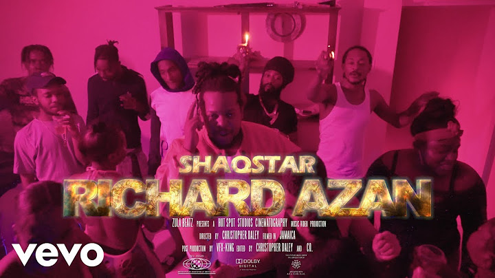 Shaqstar - Richard Azan (Official Music Video)
