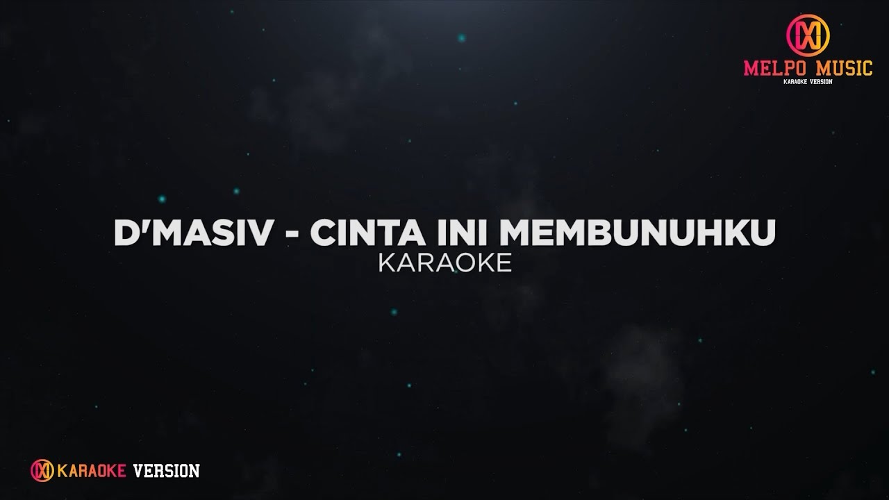 D'Masiv Cinta Ini Membunuhku (Karaoke Version) YouTube