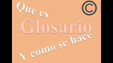 ¿Cuál es la importancia de realizar un glosario?