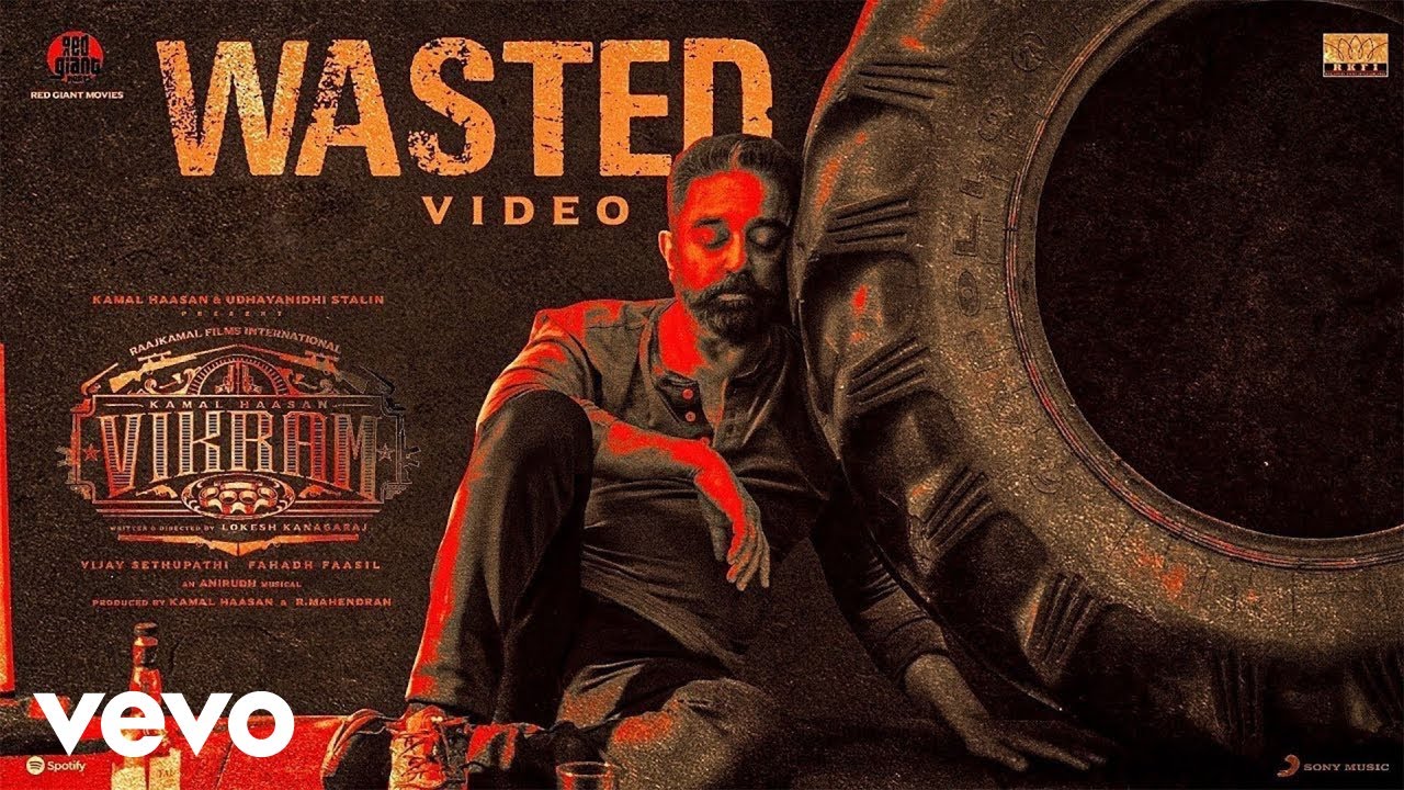 Vikram - Wasted Video | Kamal Haasan | Anirudh Ravichander Vikram - Wasted Video | Kamal Haasan | Anirudh Ravichander
