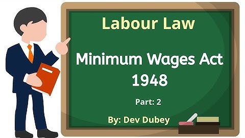 Minimum Wages Act - 1948 | Labour Law |  Study Lectures | Dev Dubey | Hindi | Part 2
