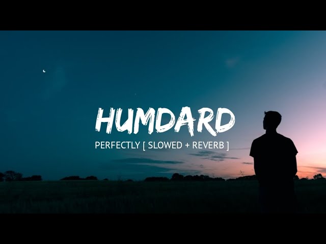 Hamdard | Slowed and Reverb (super) | Ek Villain | Arijit Singh | Mithoon