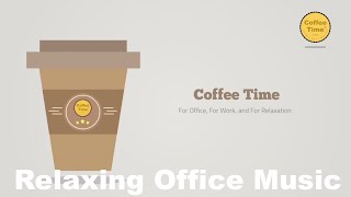 Music for Office: 3 HOURS Music for Office Playlist and Music For Office Work by Coffee Time 130 views 3 months ago 3 hours, 31 minutes