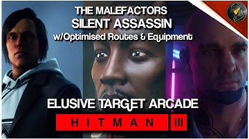 HITMAN 3 | The Malefactors | w/Optimised Routes & Equipment | Silent Assassin | Walkthrough