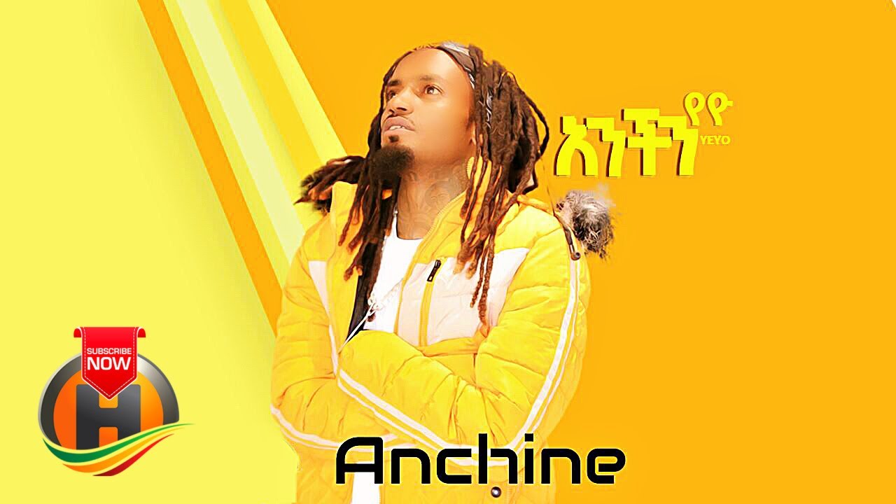 Yeyo - Anchin | አንችን - New Ethiopian Music 2021 (Official Video)